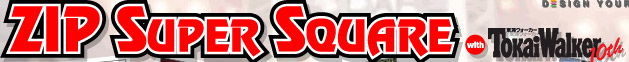 ZIP SUPER SQUARE